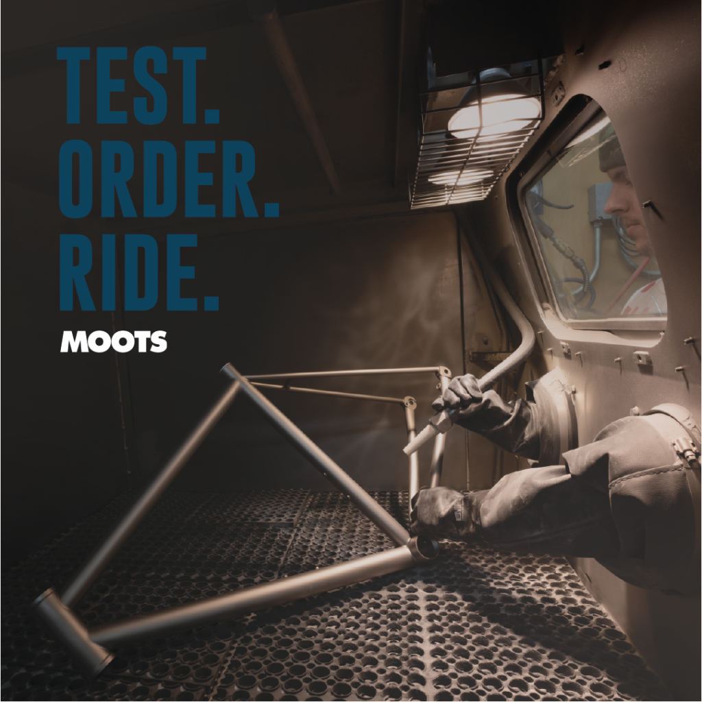 Test. Order. Ride. – Your Chance to Experience Moots Titanium